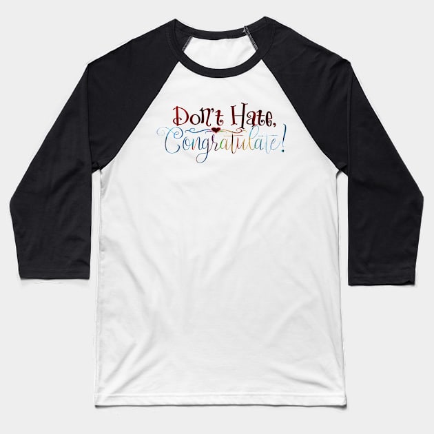 Congratulate Baseball T-Shirt by Holisticfox